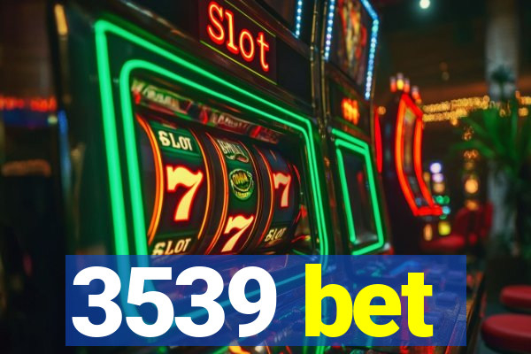 3539 bet